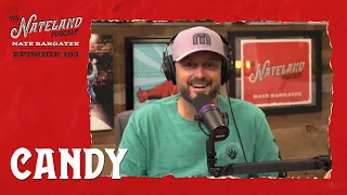 Nateland | Ep #105 - Candy