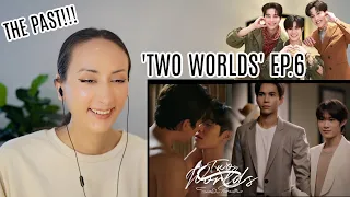 Two Worlds โลกสองใบ ใจดวงเดียว EP.6 REACTION | PATREON Highlight