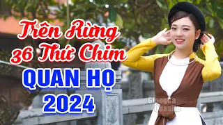 LK Quan Họ Bắc Ninh Đặc Sắc 2024🔴Mê Say Tiếng Hát Liền Chị Ngọc Khánh - LK Trên Rừng 36 Thứ Chim