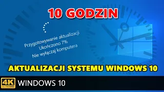 Aktualizacja systemu Windows przez 10 godzin - jakość 4K. Włącz i baw się dobrze :)