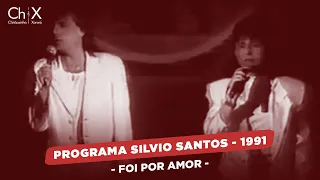 Chitãozinho e Xororó - Foi Por Amor l Programa Silvio Santos (1991)