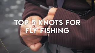 Top 5 Fly Fishing Knots | Animated Instruction