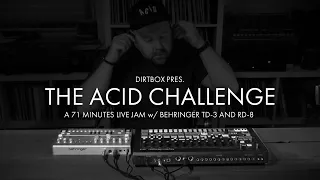 The Acid Challenge - A 71 Minutes Live Jam with Behringer TD-3 and RD-8
