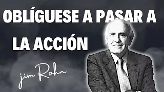 Jim Rohn Oblíguese A Pasar A La Acción - Jim Rohn Desarrollo Personal