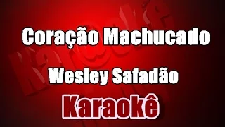 Coração Machucado - Wesley Safadão - Karaoke