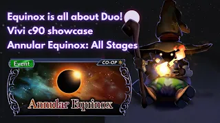 When you can DUO all Equinox Stages | Vivi c90 Showcase | Annular Equinox [DFFOO GL - Vol#269]