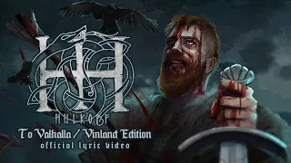 Hulkoff - To Valhalla [Vinland Edition] (Lyric Video)