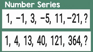 Number Series: 1, –1, 3, –5, 11, –21, ? | 1, 4, 13, 40, 121, 364, ?