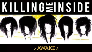 KILLING ME INSIDE - AWAKE [Lyrics 2023]