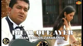 Juan Carlos Zarabanda - Igual Que Ayer (Video Oficial)