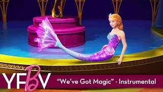 Barbie™ and The Secret Door - "We've Got Magic" (Official Instrumental)