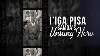 Untold Pacific History | Season 2 | Episode 2: I'Iga Pisa, Samoa's Unsung Hero | RNZ