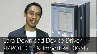 Cara Download Device Driver SIPROTEC 5 dan Meng Import ke DIGSI 5