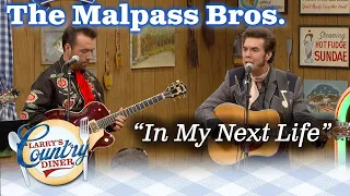 THE MALPASS BROTHERS perform IN MY NEXT LIFE on LARRY'S COUNTRY DINER!