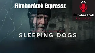 Filmbarátok Expressz: Szunnyadó vérebek (Sleeping Dogs)