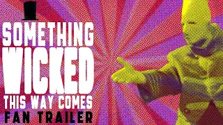 🌩️Something Wicked This Way Comes (1983) 🎩 Fan Trailer 🎠 4K