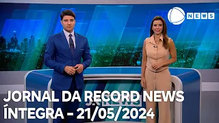Jornal da Record News - 21/05/2024