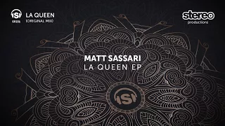 Matt Sassari - La Queen - Original Mix