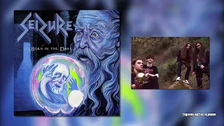 Seizure - Born in the Dark  [2021]  FULL ALBUM