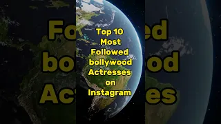 Top 10 Most Followed Bollywood Actresses on Instagram #shorts