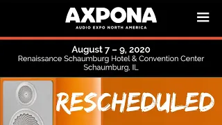 AXPONA 2020 Rescheduled | Live Stream