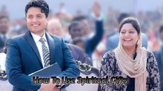 How To Use Spiritual Gifts Sermon By Apostle Ankur Yoseph Narula Ji