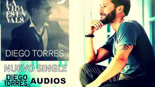 Diego Torres - La Vida Es Un Vals (Audio) // CD Buena Vida | Diego Torres Audios