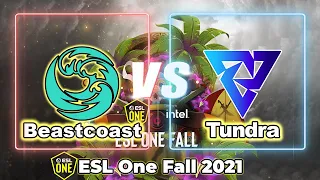 [ DOTA 2 LIVE ] Tundra VS Beastcoast | ESL One Fall 2021 English Cast