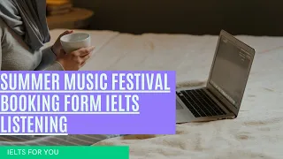 Summer Music Festival Booking Form IELTS listening Test 1080