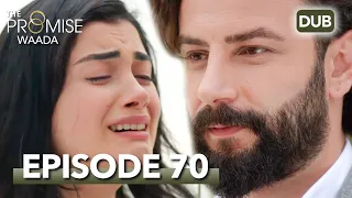 Waada (The Promise) - Episode 70 | URDU Dubbed | Season 1 [ترک ٹی وی سیریز اردو میں ڈب]