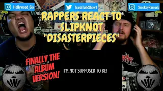 Rappers React To Slipknot "Disasterpieces"!!!