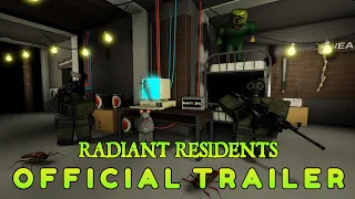 Radiant Residents - Official Trailer