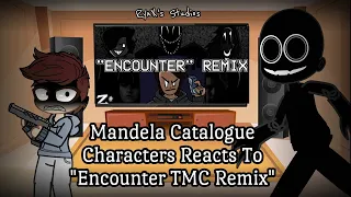 Mandela Catalogue Characters Reacts to "Encounter- Mandela Catalogue Remix by ZSharp Studio" FnF