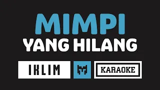 [ Karaoke ] Iklim - Mimpi Yang Hilang