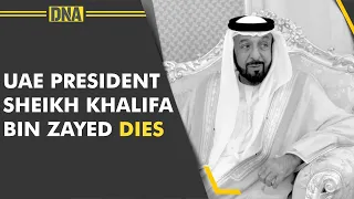 United Arab Emirates President Sheikh Khalifa bin Zayed Al Nahyan dies aged 73