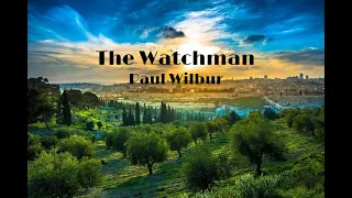 The Watchman (Isaiah 62)  lyric video by Paul Wilbur