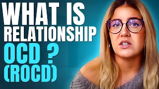 What is Relationship OCD (ROCD)? | ROCD Explained