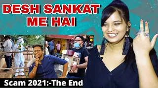 Scam 2021:- The End |Samrat Ki Pathshala | VIDEO REACTION | Samrat Ki Pathshala Video Reaction