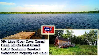 East Grand Lake Camp Listing | 594 Little River Cove Weston ME MOOERS REALTY 8771