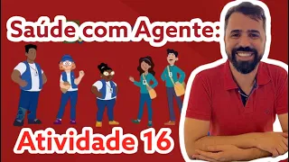 SAÚDE COM AGENTE  ATIVIDADE 16 COMO FAZER A TAREFA? DSS