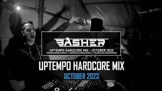 Basher - Uptempo Hardcore Mix October 2023