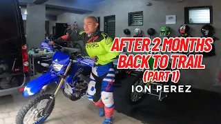 AFTER 2 MONTHS BACK TO TRAIL | Ion Perez