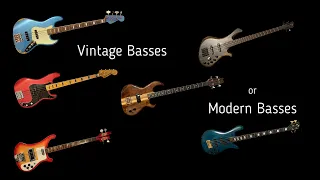 Vintage basses vs Modern basses - looking for the perfect bass sound