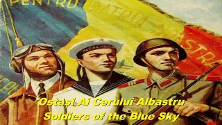 Ostași Ai Cerului Albastru - Soldiers of the Blue Sky (Romanian military song)