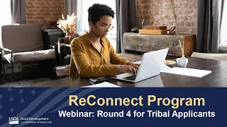 ReConnect Round 4 Webinar for Tribal Applicants