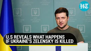 Zelensky's life in danger? U.S reveals what happens if Ukrainian president is killed in Ukraine war