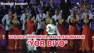 Yulduz Usmonova, Malik, Xalimaxon - Yor biyo | Nostalji konsert (2022)