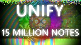 Unify - The Convergence | 15.6 Million Notes [Black MIDI]