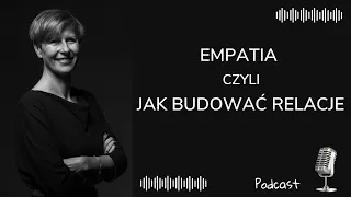 Empatia. Jak budować relacje oparte na bliskości (NVC). . Dr Agnieszka Kozak