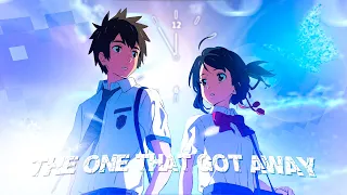 The One That Got Away [AMV] Kimi no na wa